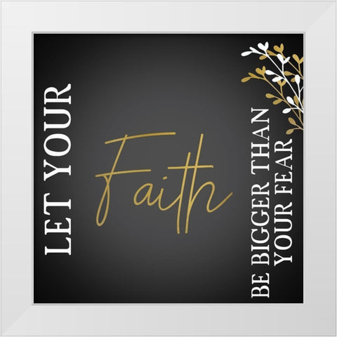 Your Faith Black Square White Modern Wood Framed Art Print by Kimberly, Allen