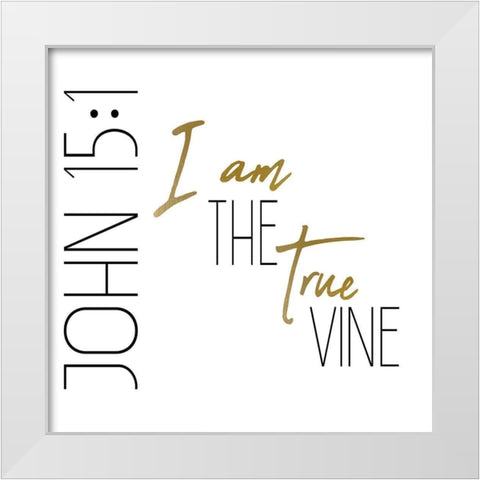 I am the True Vine Square White Modern Wood Framed Art Print by Kimberly, Allen