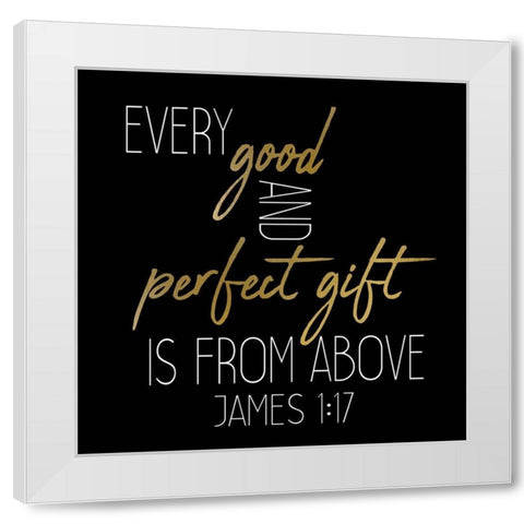 Every Good and Perfect Black Square White Modern Wood Framed Art Print by Kimberly, Allen