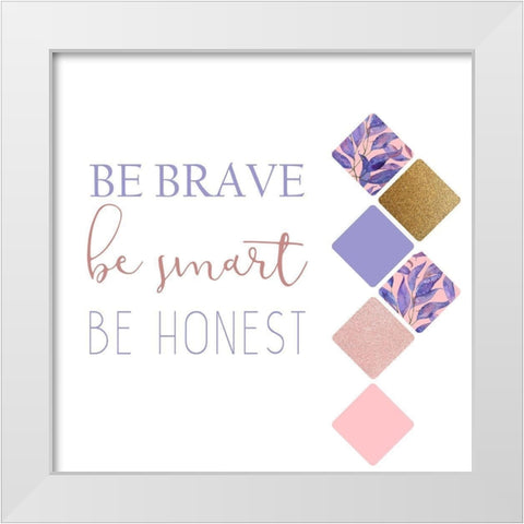 Be Strong 2 White Modern Wood Framed Art Print by Kimberly, Allen