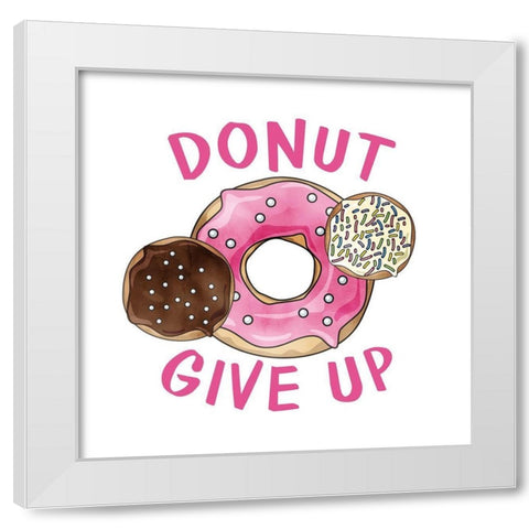 Donut Give Up White Modern Wood Framed Art Print by Kimberly, Allen