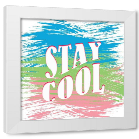Stay Cool White Modern Wood Framed Art Print by Kimberly, Allen