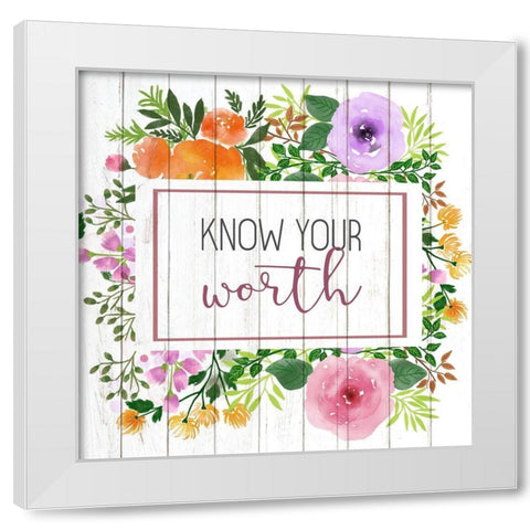 Know Your Worth White Modern Wood Framed Art Print by Kimberly, Allen
