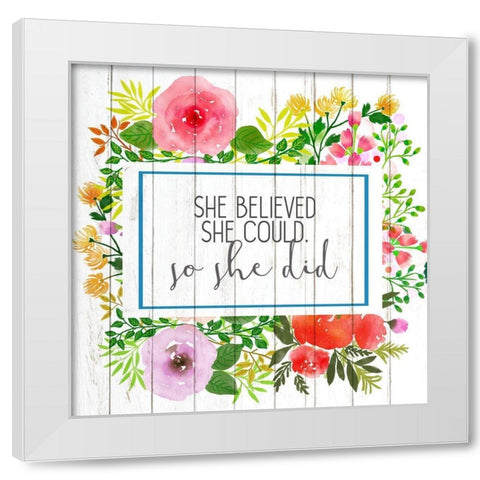 She Believed She Could White Modern Wood Framed Art Print by Allen, Kimberly