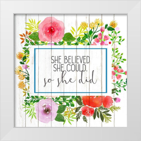 She Believed She Could White Modern Wood Framed Art Print by Allen, Kimberly