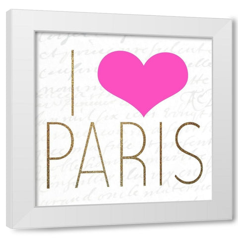 I LOVE Paris 2 White Modern Wood Framed Art Print by Allen, Kimberly
