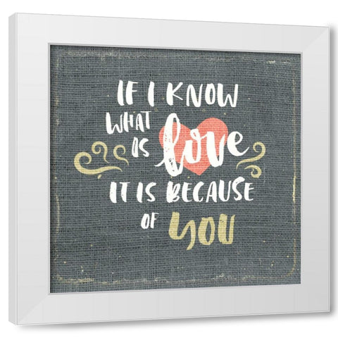 If I Know White Modern Wood Framed Art Print by Allen, Kimberly