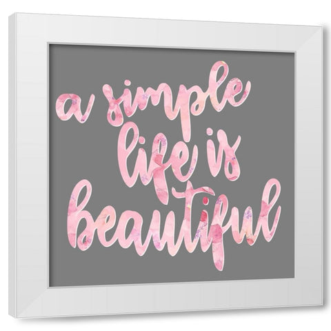 A Simple Life White Modern Wood Framed Art Print by Allen, Kimberly
