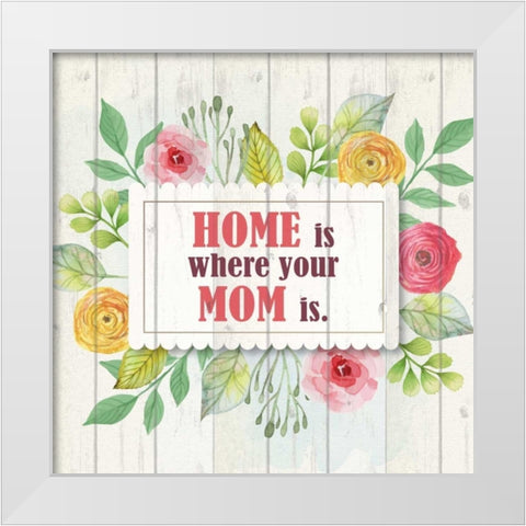Mom Is Home White Modern Wood Framed Art Print by Allen, Kimberly