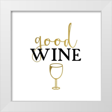 Good Wine  2 White Modern Wood Framed Art Print by Allen, Kimberly
