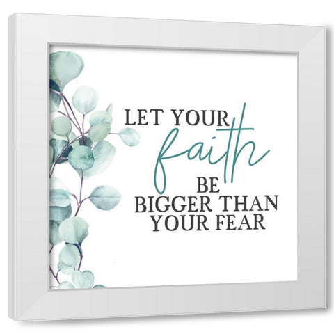 Your Faith Floral v2 White Modern Wood Framed Art Print by Allen, Kimberly