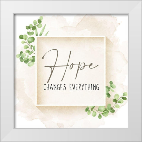 Hope Changes White Modern Wood Framed Art Print by Allen, Kimberly