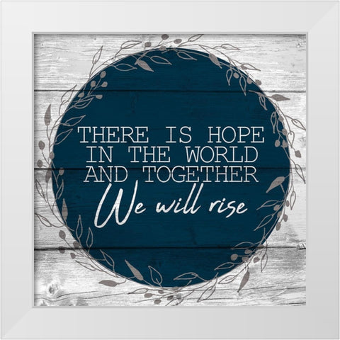 We Will Rise White Modern Wood Framed Art Print by Allen, Kimberly