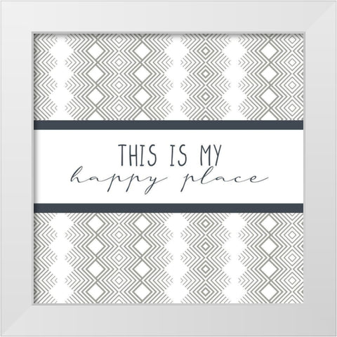 My Happy Place White Modern Wood Framed Art Print by Allen, Kimberly