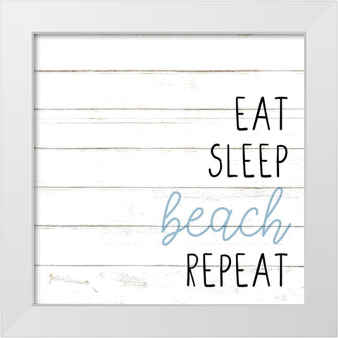 Eat Sleep Beach 3 White Modern Wood Framed Art Print by Allen, Kimberly