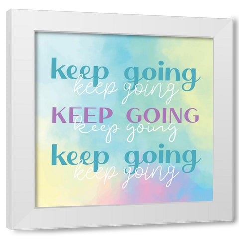 Keep Going Watercolor White Modern Wood Framed Art Print by Allen, Kimberly