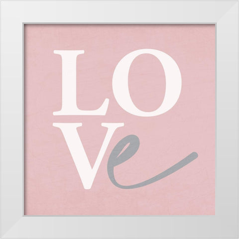 Love White Modern Wood Framed Art Print by Allen, Kimberly