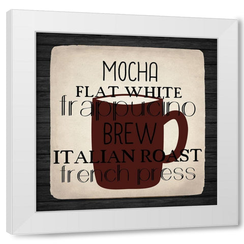 Coffee Gets Me 2 White Modern Wood Framed Art Print by Allen, Kimberly
