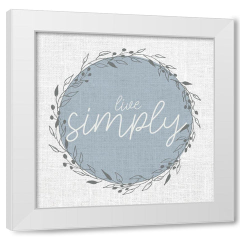 Live Simply Circle White Modern Wood Framed Art Print by Allen, Kimberly