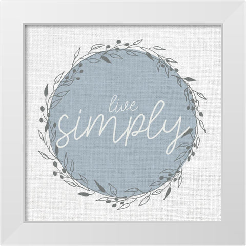 Live Simply Circle White Modern Wood Framed Art Print by Allen, Kimberly