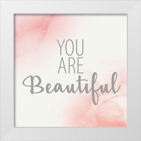 You Are Beautiful 2 White Modern Wood Framed Art Print by Allen, Kimberly