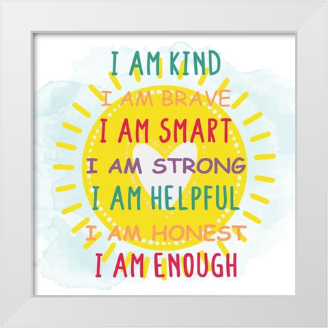 I Am 2 White Modern Wood Framed Art Print by Allen, Kimberly