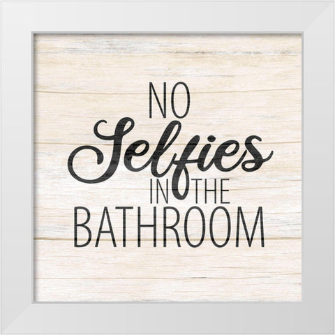 No Selfies White Modern Wood Framed Art Print by Allen, Kimberly