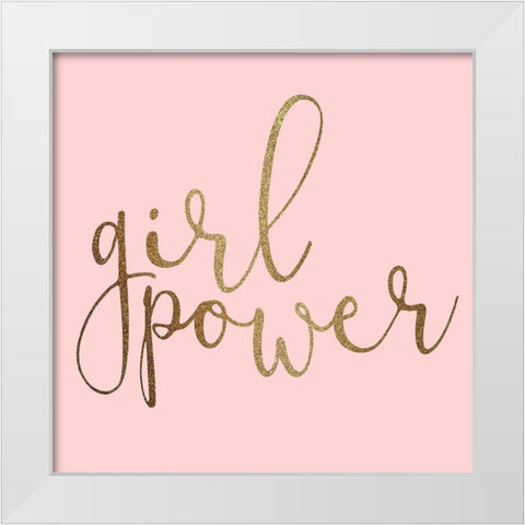 Girl Power Square White Modern Wood Framed Art Print by Allen, Kimberly