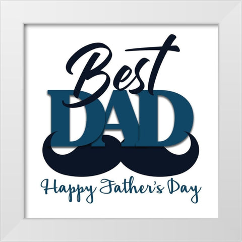 Best Dad White Modern Wood Framed Art Print by Allen, Kimberly