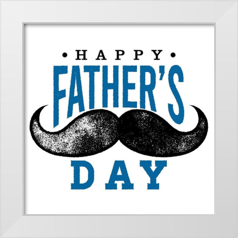 Fathers Day White Modern Wood Framed Art Print by Allen, Kimberly