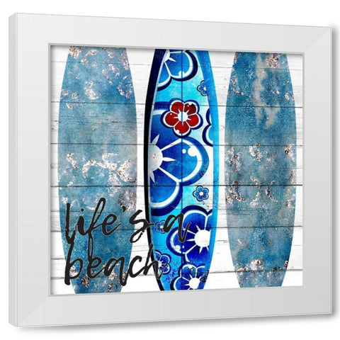 Lifes a Beach White Modern Wood Framed Art Print by Allen, Kimberly