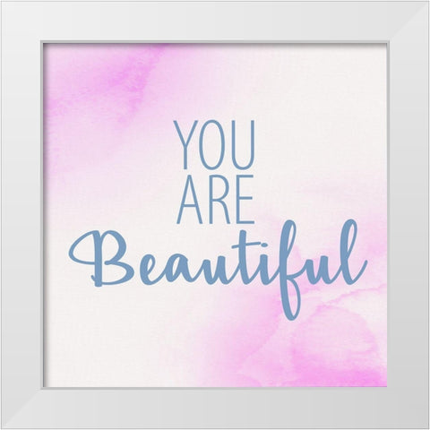 You Are Beautiful 2 White Modern Wood Framed Art Print by Allen, Kimberly