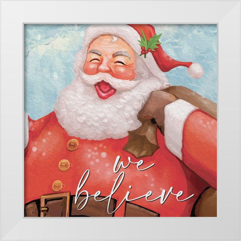 We Believe Santa White Modern Wood Framed Art Print by Allen, Kimberly