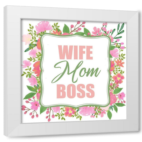 Boss Mom White Modern Wood Framed Art Print by Allen, Kimberly