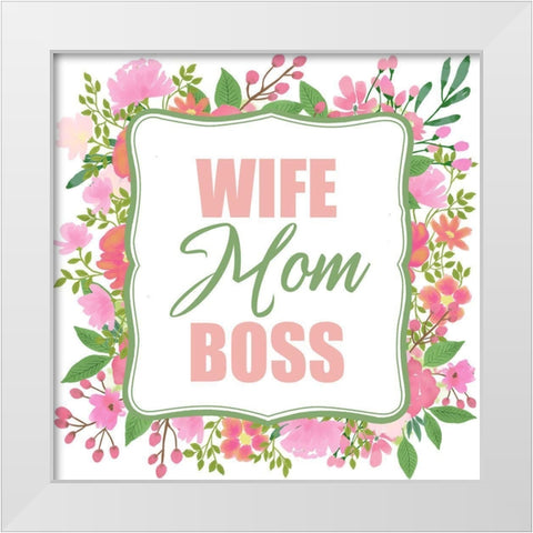 Boss Mom White Modern Wood Framed Art Print by Allen, Kimberly