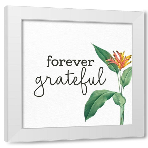 Forever Grateful White Modern Wood Framed Art Print by Allen, Kimberly