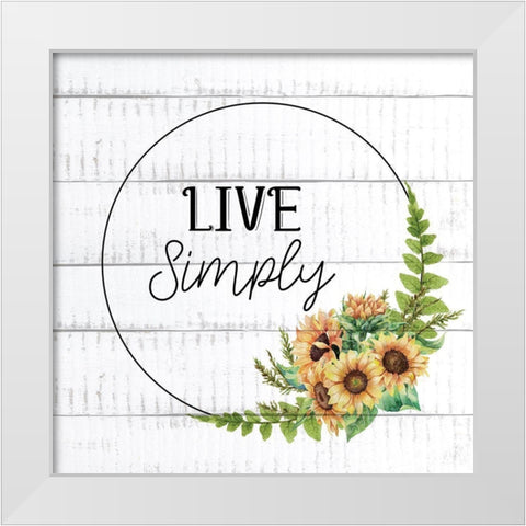 Live Simply Sunflowers White Modern Wood Framed Art Print by Allen, Kimberly