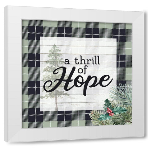 A Thrill of Hope White Modern Wood Framed Art Print by Allen, Kimberly