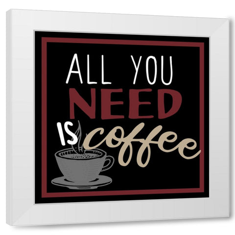 Full Of Coffee 3 White Modern Wood Framed Art Print by Allen, Kimberly