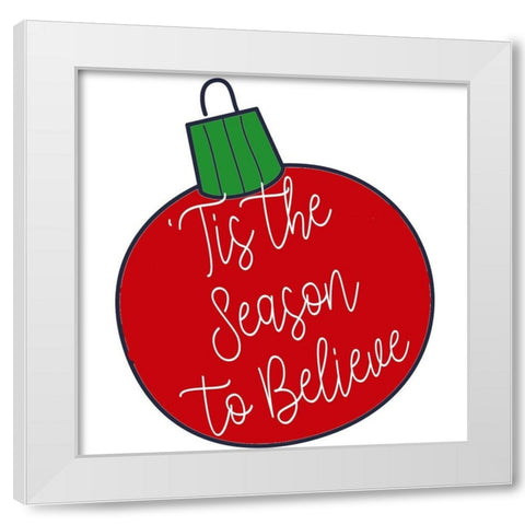 Tis The Season To Believe White Modern Wood Framed Art Print by Allen, Kimberly