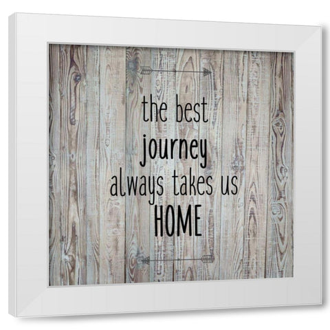 The Best Journey Always White Modern Wood Framed Art Print by Allen, Kimberly