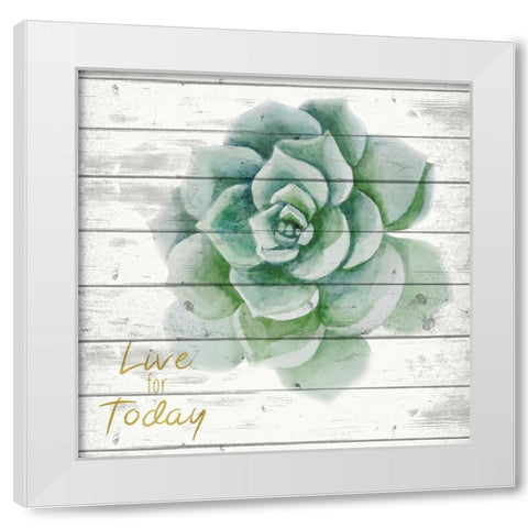 Live for Today 1 White Modern Wood Framed Art Print by Kimberly, Allen