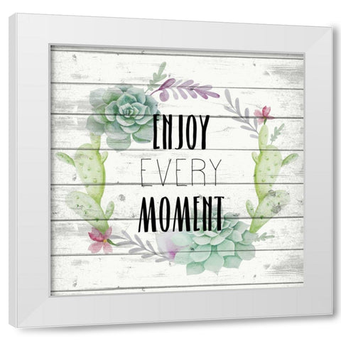 Enjoy every Moment White Modern Wood Framed Art Print by Kimberly, Allen