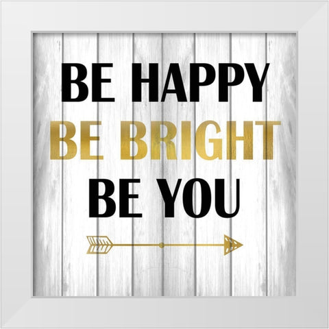 Be Happy White Modern Wood Framed Art Print by Kimberly, Allen