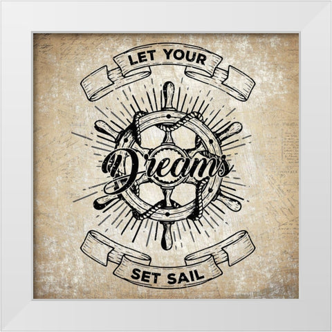 Let Your Dreams Set Sail White Modern Wood Framed Art Print by Kimberly, Allen
