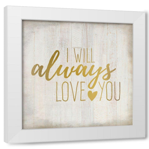 Always Love 1 White Modern Wood Framed Art Print by Kimberly, Allen