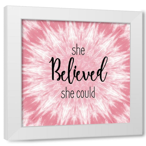 She Believed 1 White Modern Wood Framed Art Print by Kimberly, Allen