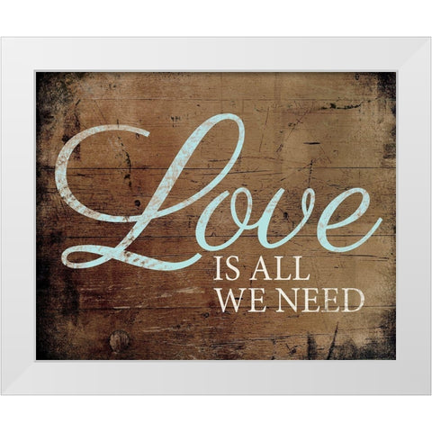 Love We Need White Modern Wood Framed Art Print by Louise, Gigi
