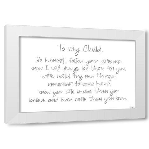 To My Child White Modern Wood Framed Art Print by Louise, Gigi