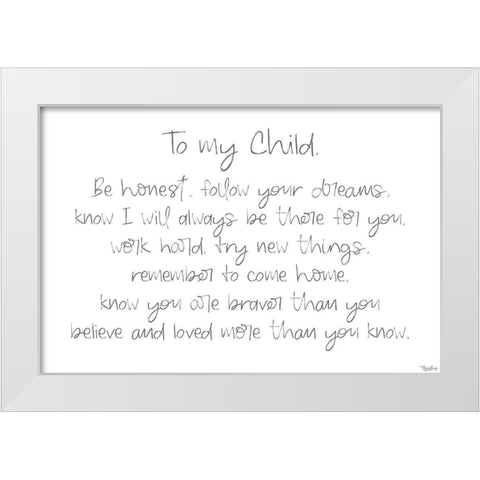 To My Child White Modern Wood Framed Art Print by Louise, Gigi